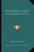 Ortografia Latina Ed Italiana (1733)