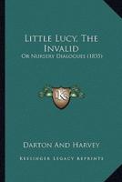 Little Lucy, The Invalid