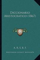 Diccionario Aristocratico (1867)