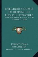 Five Short Courses Of Reading In English Literature
