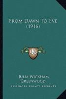 From Dawn To Eve (1916)