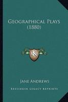 Geographical Plays (1880)