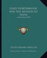 Lord Northbrook And His Mission In India