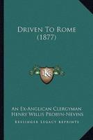 Driven To Rome (1877)
