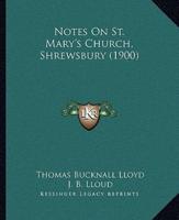 Notes On St. Mary's Church, Shrewsbury (1900)