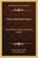Dove Dale Revisited
