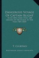 Dangerous Voyage Of Captain Blight