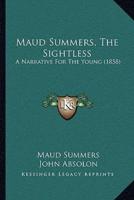 Maud Summers, The Sightless