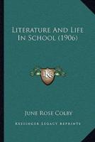 Literature And Life In School (1906)