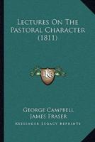Lectures On The Pastoral Character (1811)