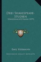 Drei Shakespeare-Studien