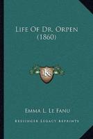 Life Of Dr. Orpen (1860)