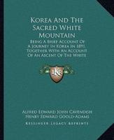 Korea And The Sacred White Mountain