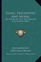 Essays, Descriptive And Moral