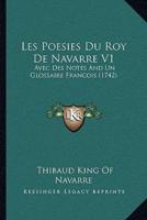 Les Poesies Du Roy De Navarre V1
