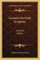 Lectures On Early Scripture