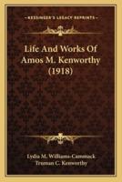 Life And Works Of Amos M. Kenworthy (1918)