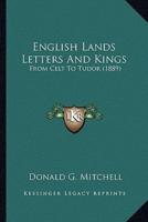 English Lands Letters And Kings
