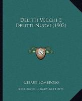 Delitti Vecchi E Delitti Nuovi (1902)