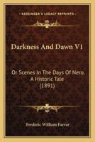 Darkness And Dawn V1