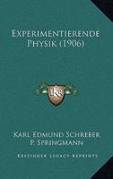 Experimentierende Physik (1906)