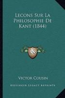 Lecons Sur La Philosophie De Kant (1844)