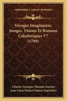 Voyages Imaginaires, Songes, Visions Et Romans Cabalistiques V7 (1789)