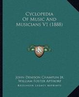 Cyclopedia Of Music And Musicians V1 (1888)