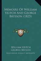 Memoirs Of William Veitch And George Brysson (1825)