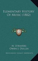 Elementary History Of Music (1882)