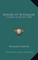 Errors Of Ritualism