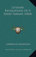Literary Recreations Of A Sheep Farmer (1864)