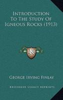 Introduction To The Study Of Igneous Rocks (1913)