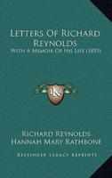 Letters Of Richard Reynolds