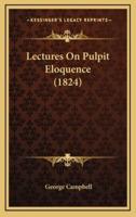 Lectures On Pulpit Eloquence (1824)