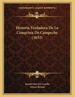 Historia Verdadera De La Conqvista De Campeche (1632)