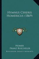 Hymnus Cereris Homericus (1869)