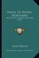 Hints To Young Sportsmen