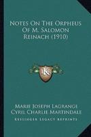 Notes On The Orpheus Of M. Salomon Reinach (1910)