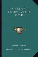 Handeln Auf Fremde Gefahr (1894)