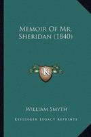 Memoir Of Mr. Sheridan (1840)