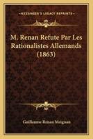 M. Renan Refute Par Les Rationalistes Allemands (1863)