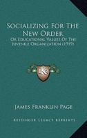 Socializing For The New Order