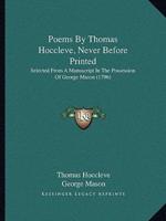 Poems By Thomas Hoccleve, Never Before Printed