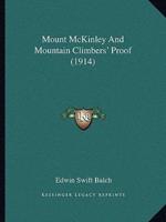 Mount McKinley And Mountain Climbers' Proof (1914)