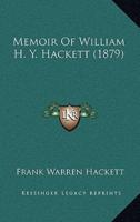 Memoir Of William H. Y. Hackett (1879)