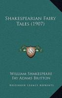 Shakespearian Fairy Tales (1907)