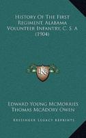 History Of The First Regiment, Alabama Volunteer Infantry, C. S. A (1904)