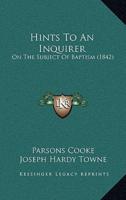 Hints To An Inquirer