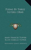 Poems By Three Sisters (1864)